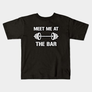 Meet Me At The Bar Funny Weightlifting Kids T-Shirt